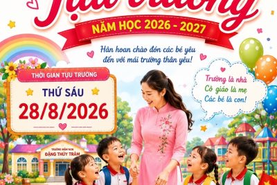 Trường Mầm non Đặng Thuỳ Trâm thông báo ngày tựu trường năm học 2026-2027